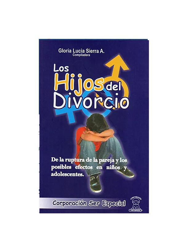 2008: Los hijos del divorcio: De la ruptura de la pareja y los posibles  efectos en niños y adolescentes. - Ser Especial